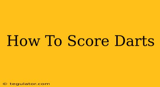 How To Score Darts