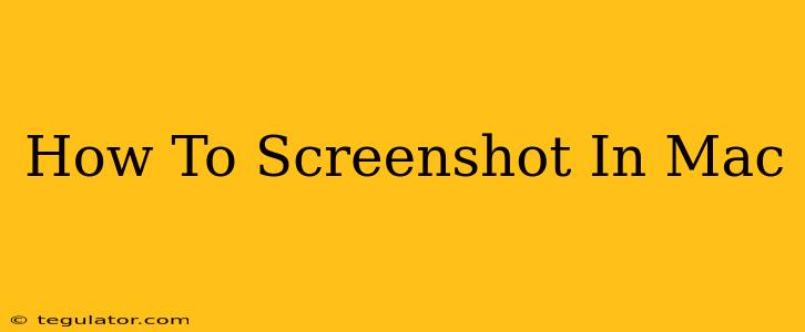 How To Screenshot In Mac