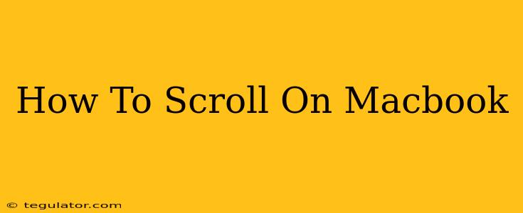 How To Scroll On Macbook