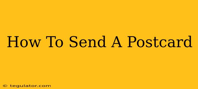 How To Send A Postcard