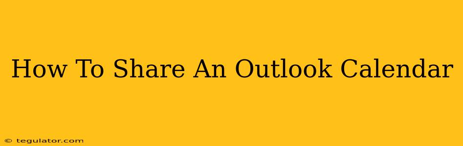 How To Share An Outlook Calendar