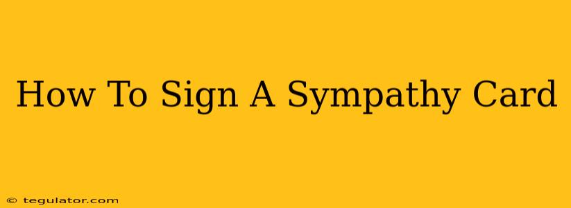 How To Sign A Sympathy Card