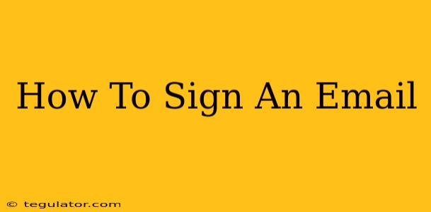 How To Sign An Email