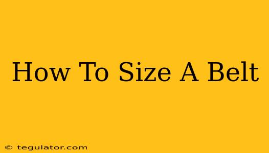 How To Size A Belt