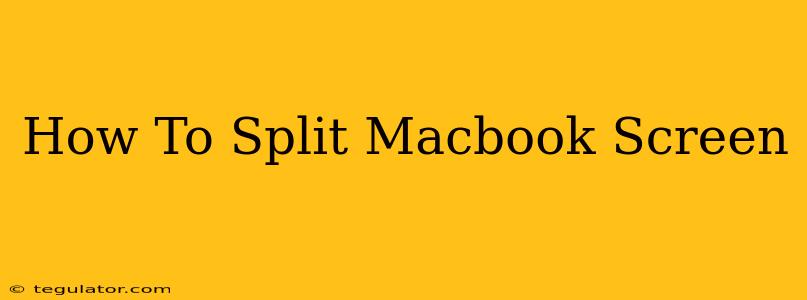 How To Split Macbook Screen