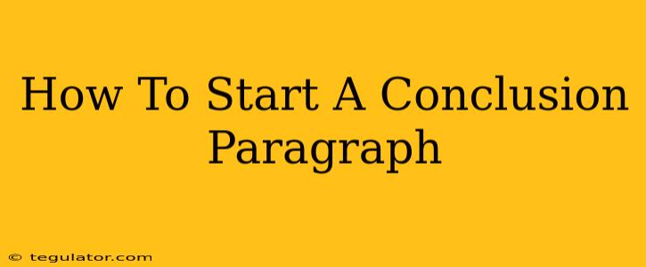 How To Start A Conclusion Paragraph