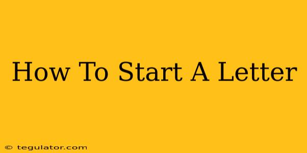 How To Start A Letter