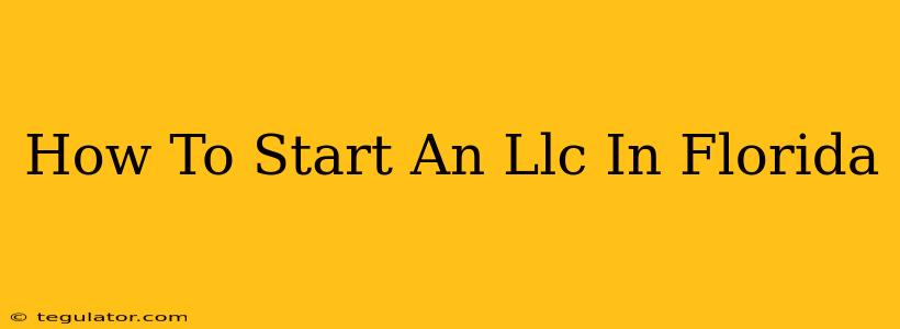 How To Start An Llc In Florida