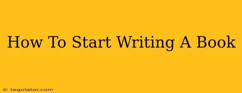 How To Start Writing A Book