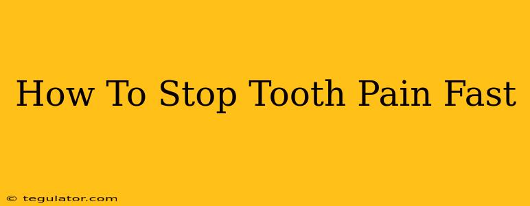 How To Stop Tooth Pain Fast