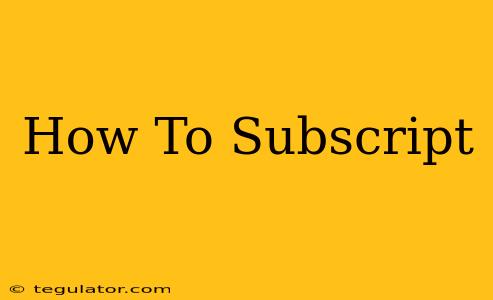 How To Subscript