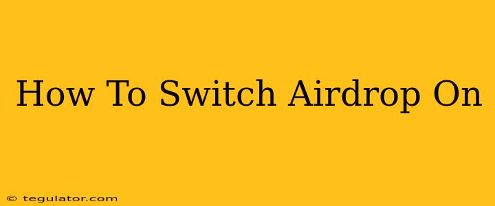 How To Switch Airdrop On