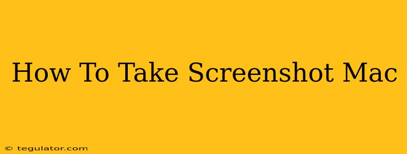 How To Take Screenshot Mac