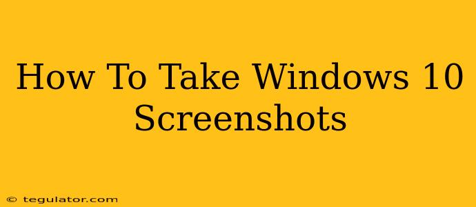 How To Take Windows 10 Screenshots