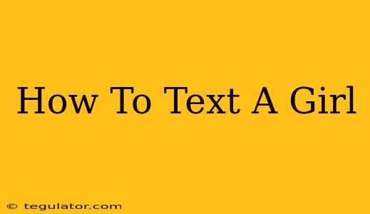 How To Text A Girl