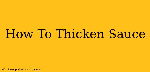 How To Thicken Sauce