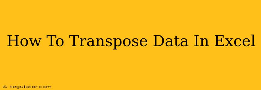 How To Transpose Data In Excel