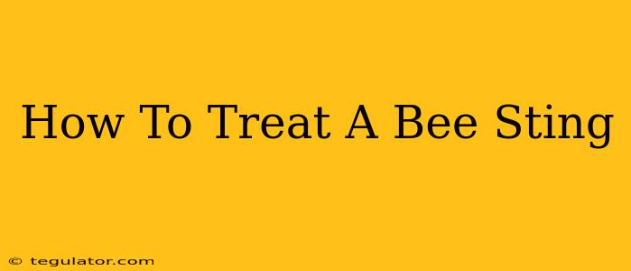 How To Treat A Bee Sting