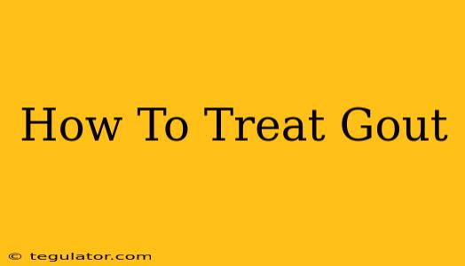 How To Treat Gout