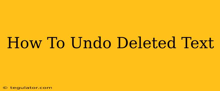 How To Undo Deleted Text