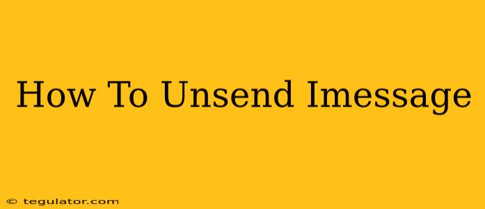 How To Unsend Imessage