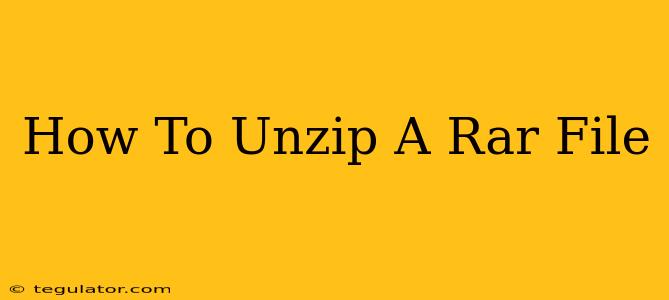 How To Unzip A Rar File