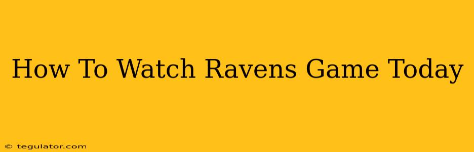 How To Watch Ravens Game Today