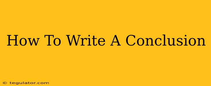 How To Write A Conclusion