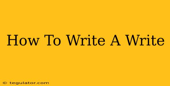 How To Write A Write