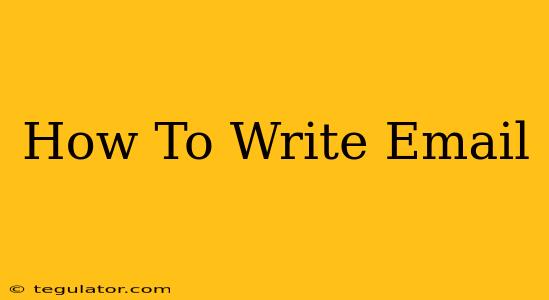 How To Write Email