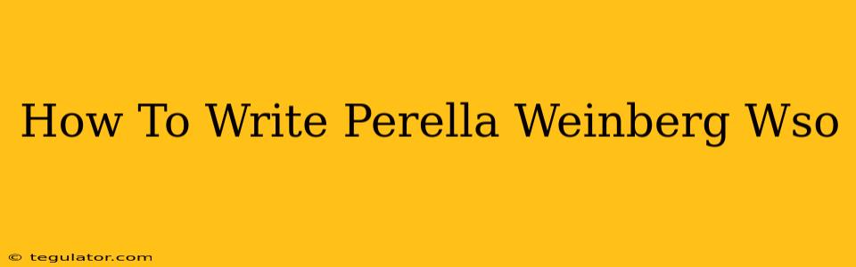 How To Write Perella Weinberg Wso