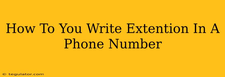 How To You Write Extention In A Phone Number