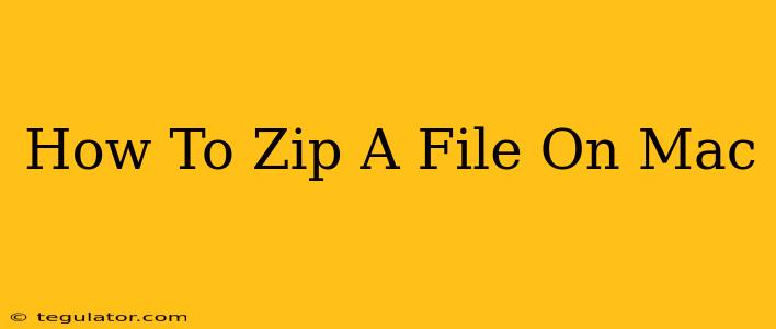 How To Zip A File On Mac