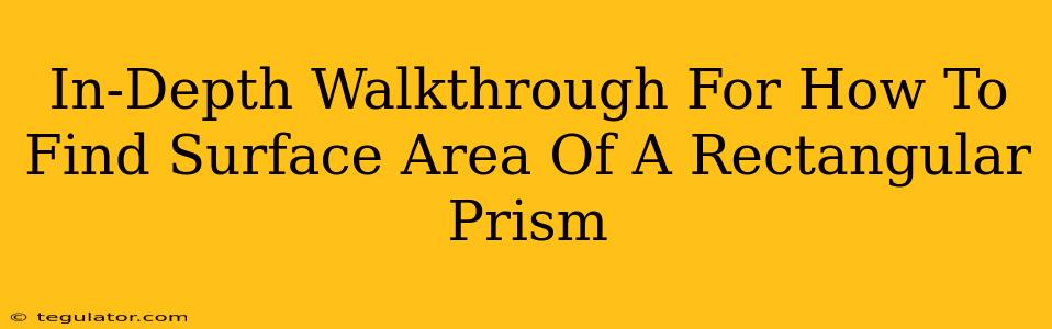 In-Depth Walkthrough For How To Find Surface Area Of A Rectangular Prism