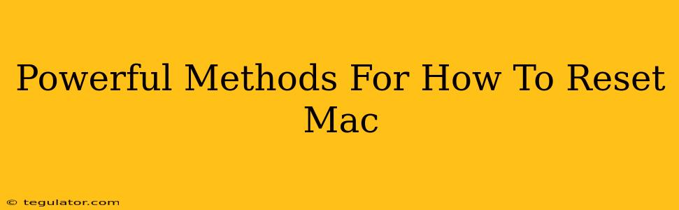 Powerful Methods For How To Reset Mac