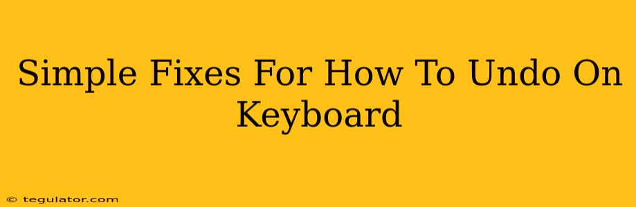 Simple Fixes For How To Undo On Keyboard