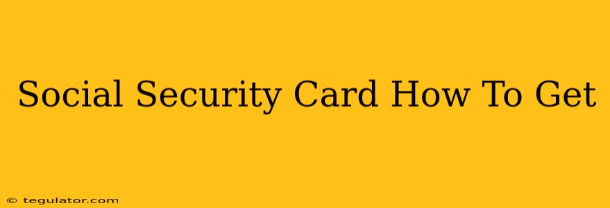 Social Security Card How To Get