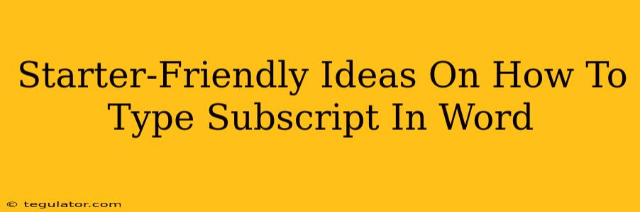 Starter-Friendly Ideas On How To Type Subscript In Word