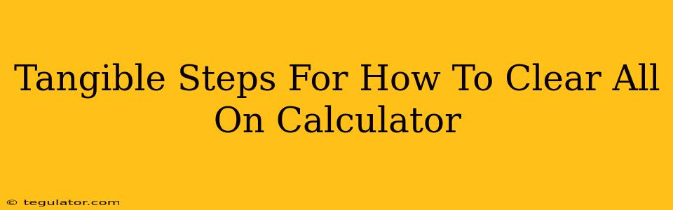 Tangible Steps For How To Clear All On Calculator