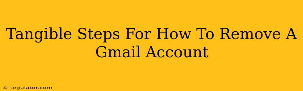 Tangible Steps For How To Remove A Gmail Account