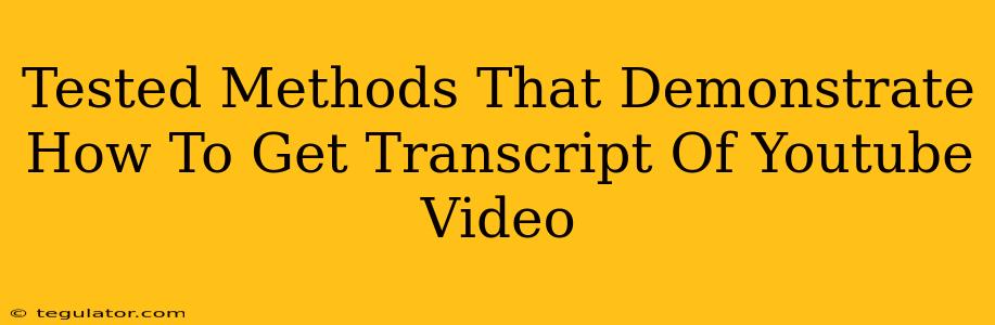 Tested Methods That Demonstrate How To Get Transcript Of Youtube Video