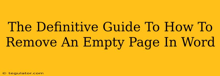 The Definitive Guide To How To Remove An Empty Page In Word