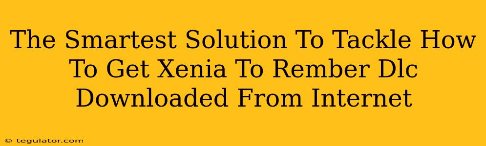 The Smartest Solution To Tackle How To Get Xenia To Rember Dlc Downloaded From Internet