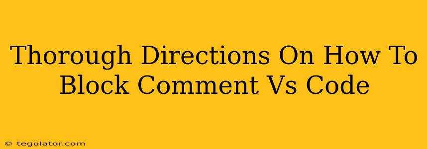 Thorough Directions On How To Block Comment Vs Code