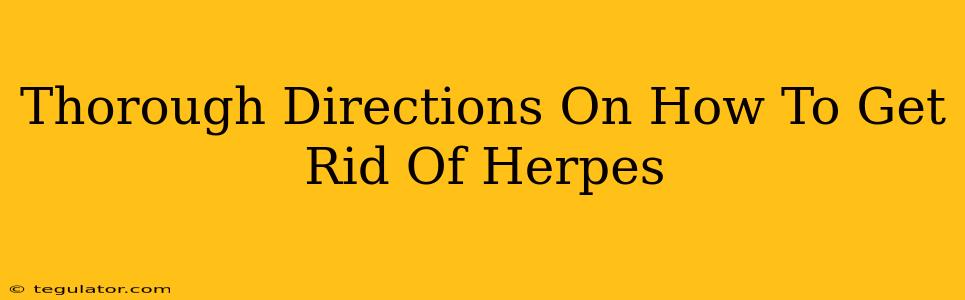 Thorough Directions On How To Get Rid Of Herpes