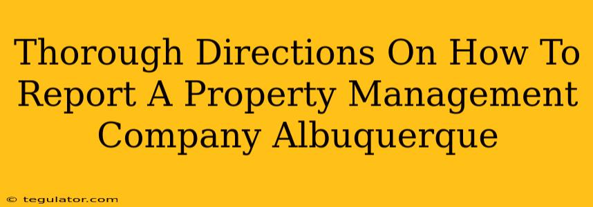 Thorough Directions On How To Report A Property Management Company Albuquerque