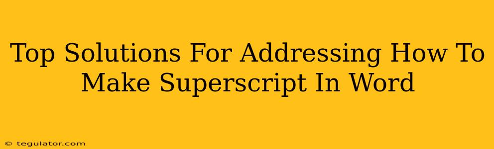 Top Solutions For Addressing How To Make Superscript In Word