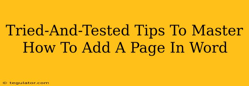 Tried-And-Tested Tips To Master How To Add A Page In Word