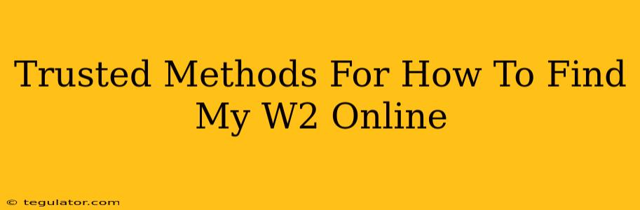 Trusted Methods For How To Find My W2 Online