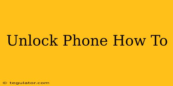 Unlock Phone How To